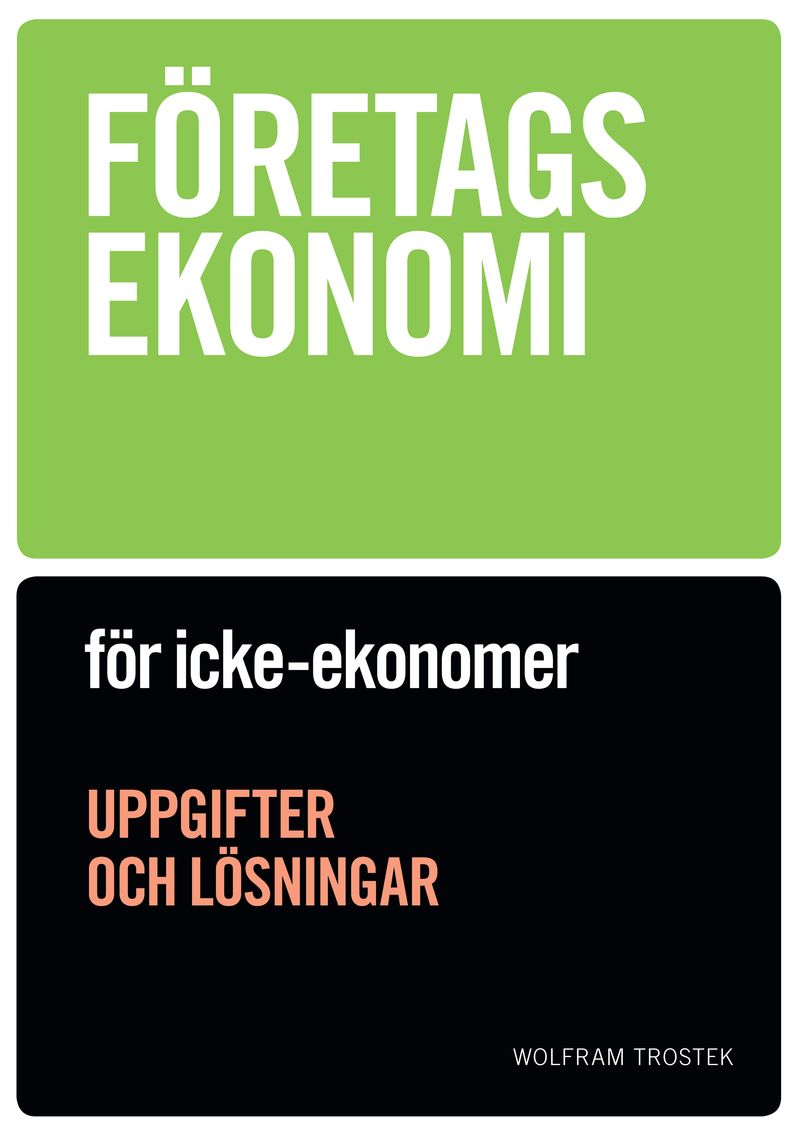 Företagsekonomi för icke-ekonomer Övningsbok