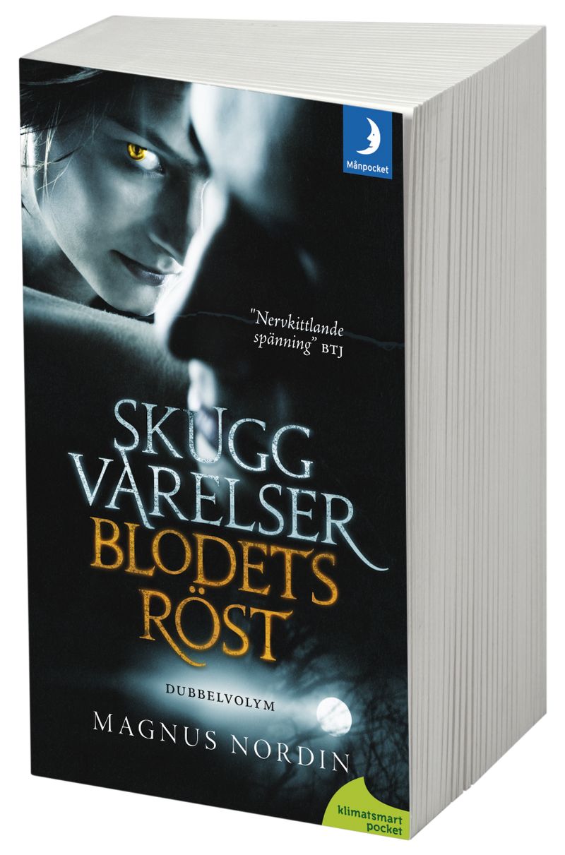 Skuggvarelser ; Blodets röst