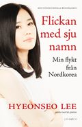Flickan med sju namn : Min flykt från Nordkorea