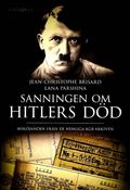 Sanningen om Hitlers död : avslöjanden från de hemliga KGB-arkiven
