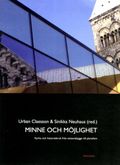 Minne och möjlighet: Kyrka och historiebruk från nationsbygge till pluralis