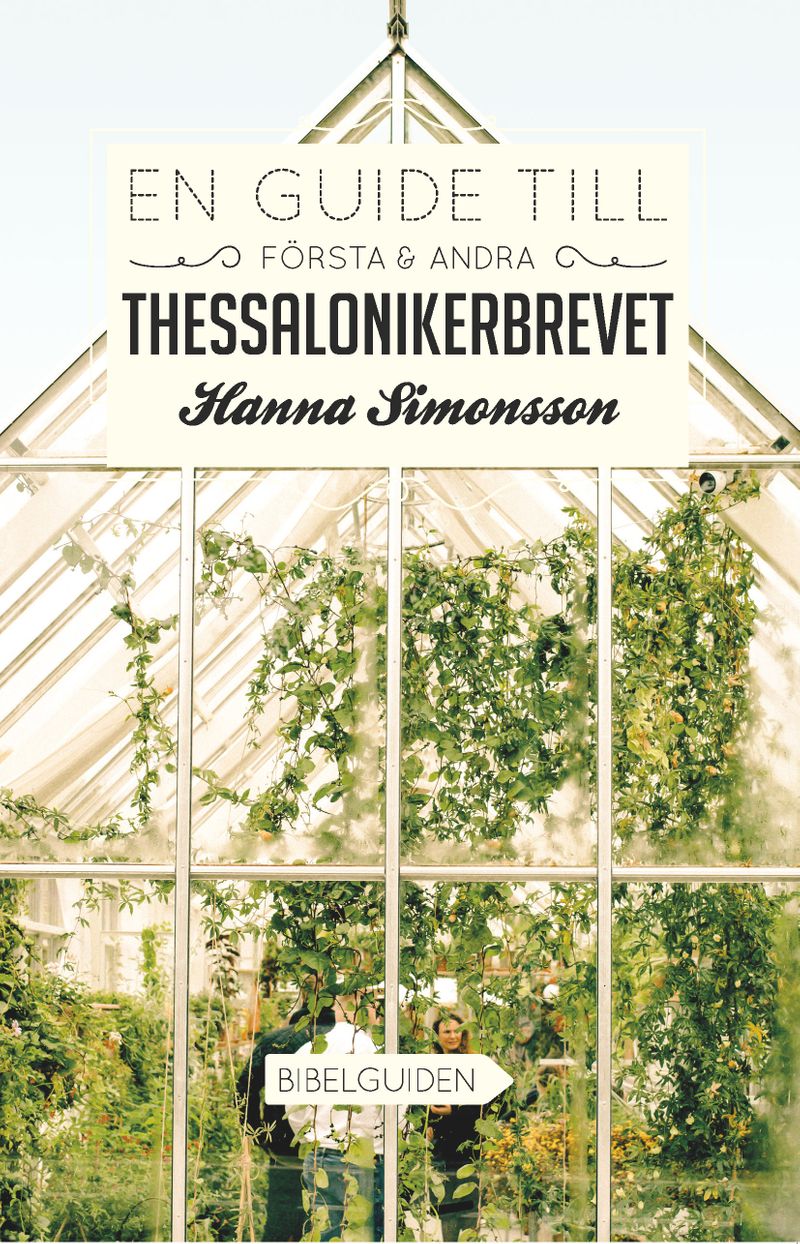 En guide till Första &amp; Andra Thessalonikerbrevet
