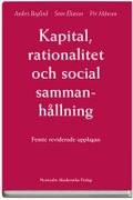 Kapital rationalitet och social sammanhållning - En intruduktion till klassisk samhällsteori