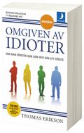 Omgiven av idioter : hur man förstår dem som inte går att förstå