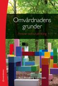 Omvårdnadens grunder - Ansvar och utveckling (bok + digital produkt)