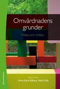 Omvårdnadens grunder - Hälsa och ohälsa (bok + digital produkt)