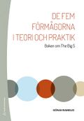 De fem förmågorna i teori och praktik - Boken om The Big 5