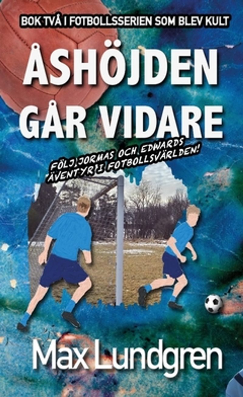 Åshöjden går vidare : Bok två i den klassiska serien om Åshöjdens BK
