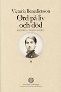 Ord på liv och död : kortprosa, drama, dagbok. Del 2