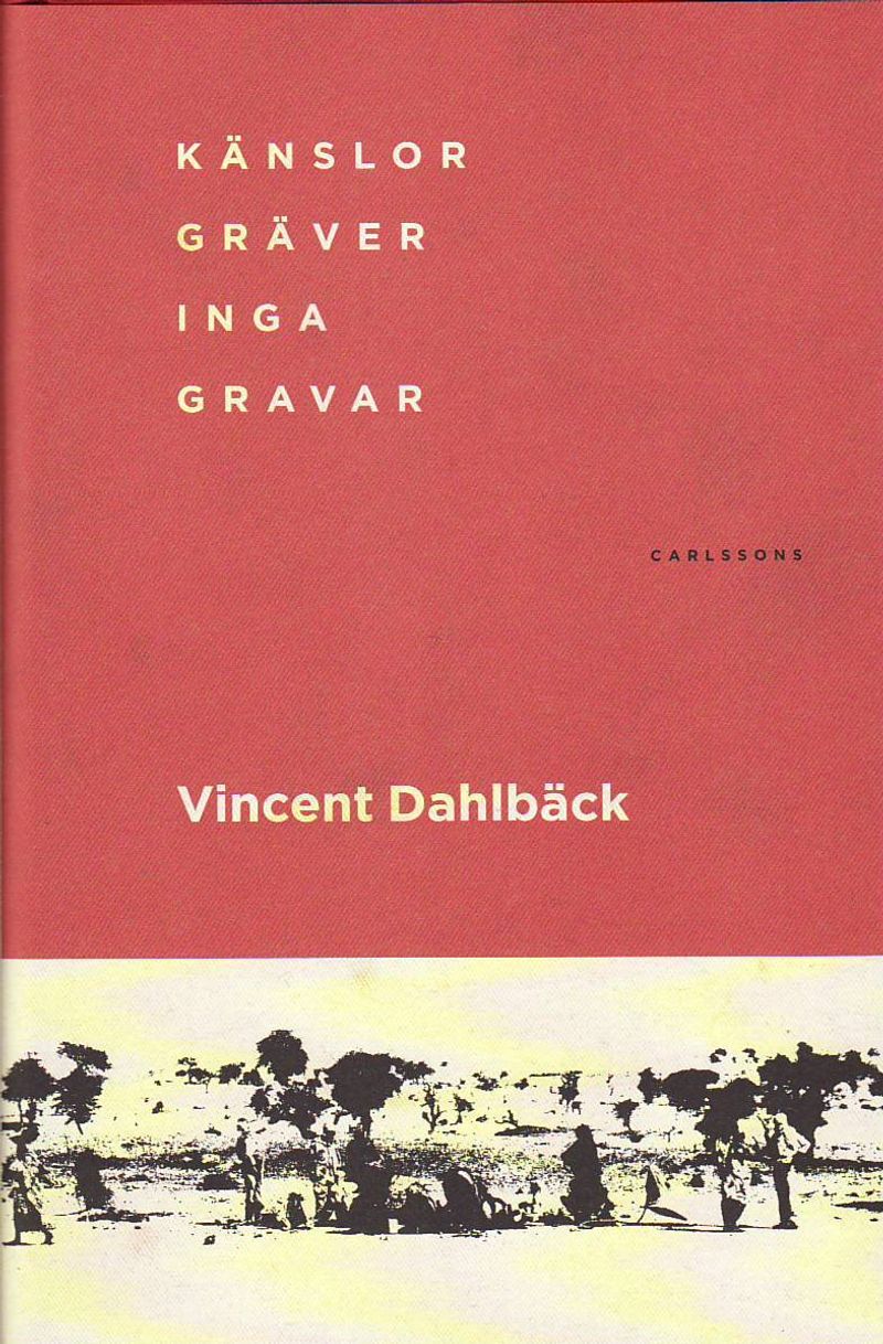 Känslor gräver inga gravar