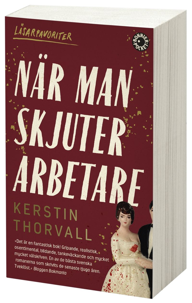 När man skjuter arbetare
