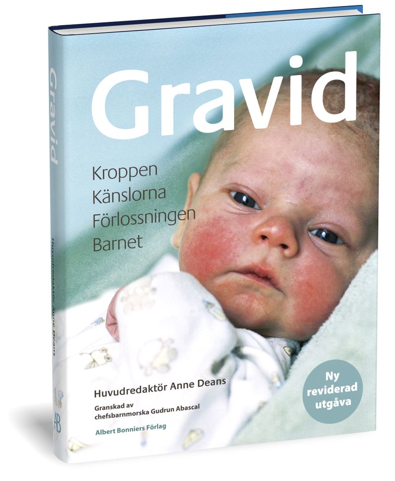 Gravid : kroppen, känslorna, förlossningen, barnet