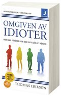 Omgiven av idioter : hur man förstår dem som inte går att förstå