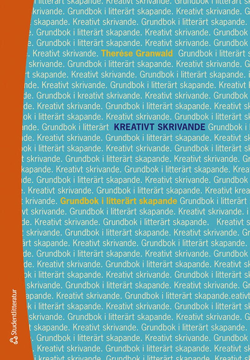 Kreativt skrivande - Grundbok i litterärt skapande