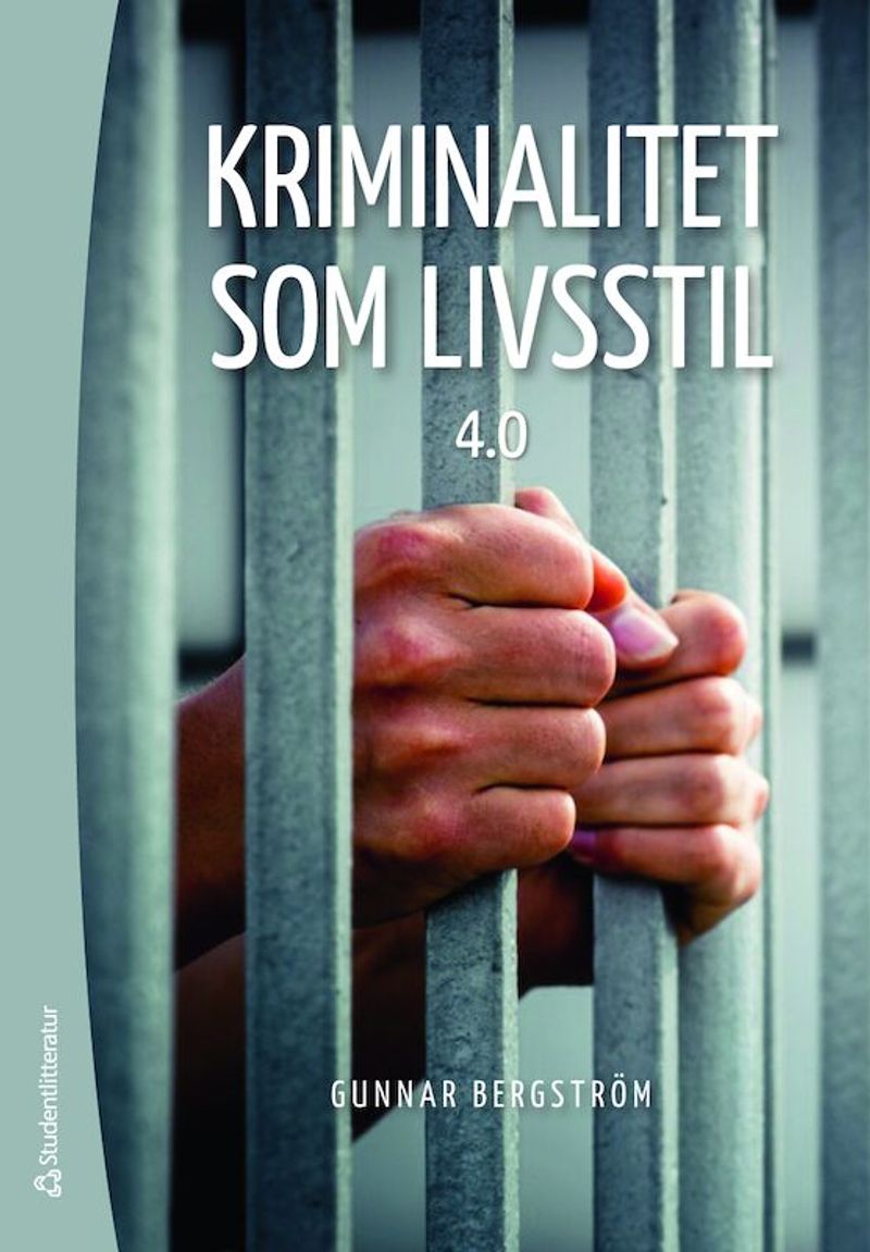 Kriminalitet som livsstil 4.0