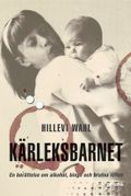 Kärleksbarnet - En berättelse om alkohol, bingo och brutna löften