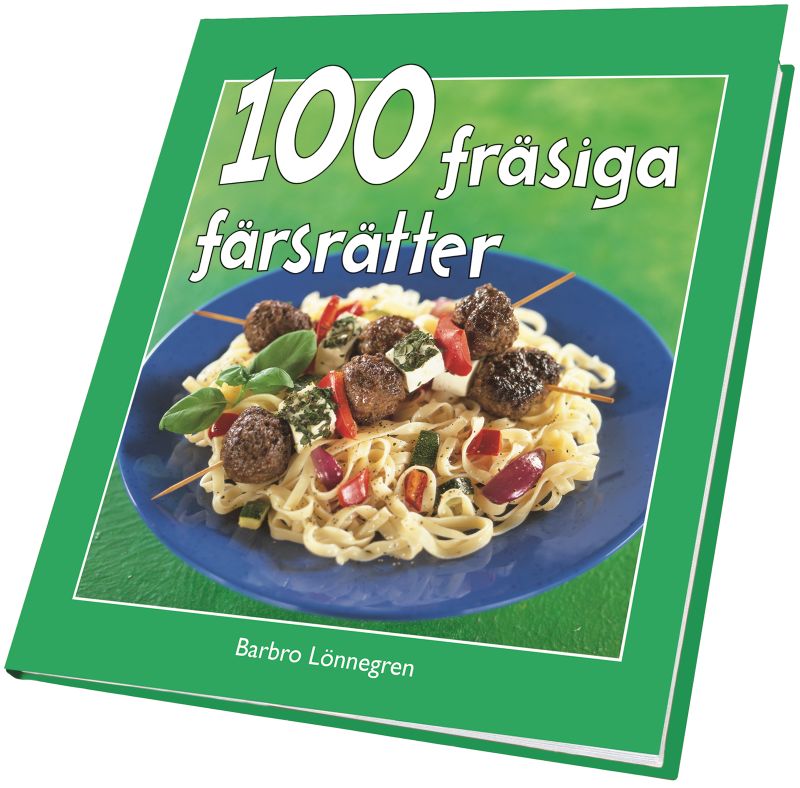100 fräsiga färsrätter