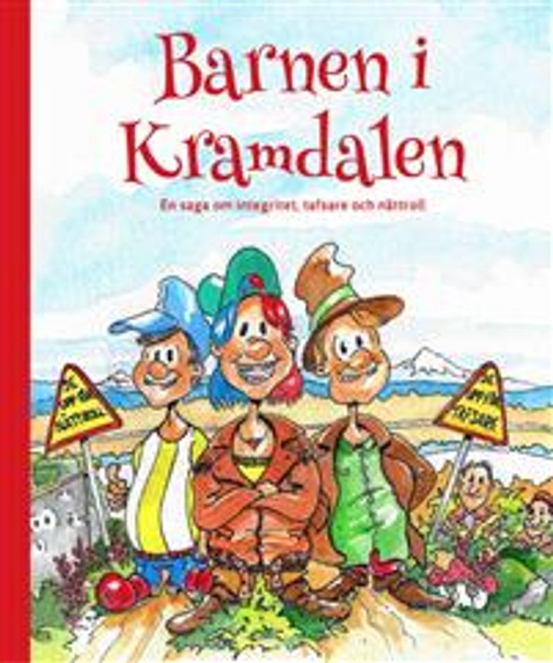 Barnen i Kramdalen 1. En saga om integritet, tafsare och nättroll