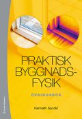 Praktisk byggnadsfysik : övningsbok