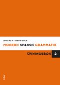 Modern spansk grammatik : övningsbok 2 + facit