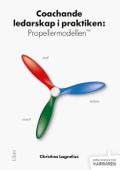 Coachande ledarskap i praktiken : propellermodellen TM