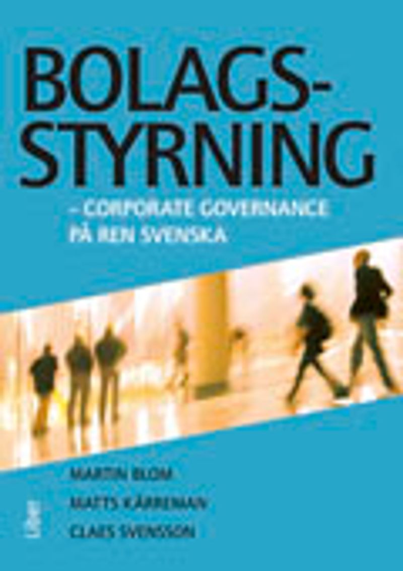 Bolagsstyrning : corporate governance på ren svenska