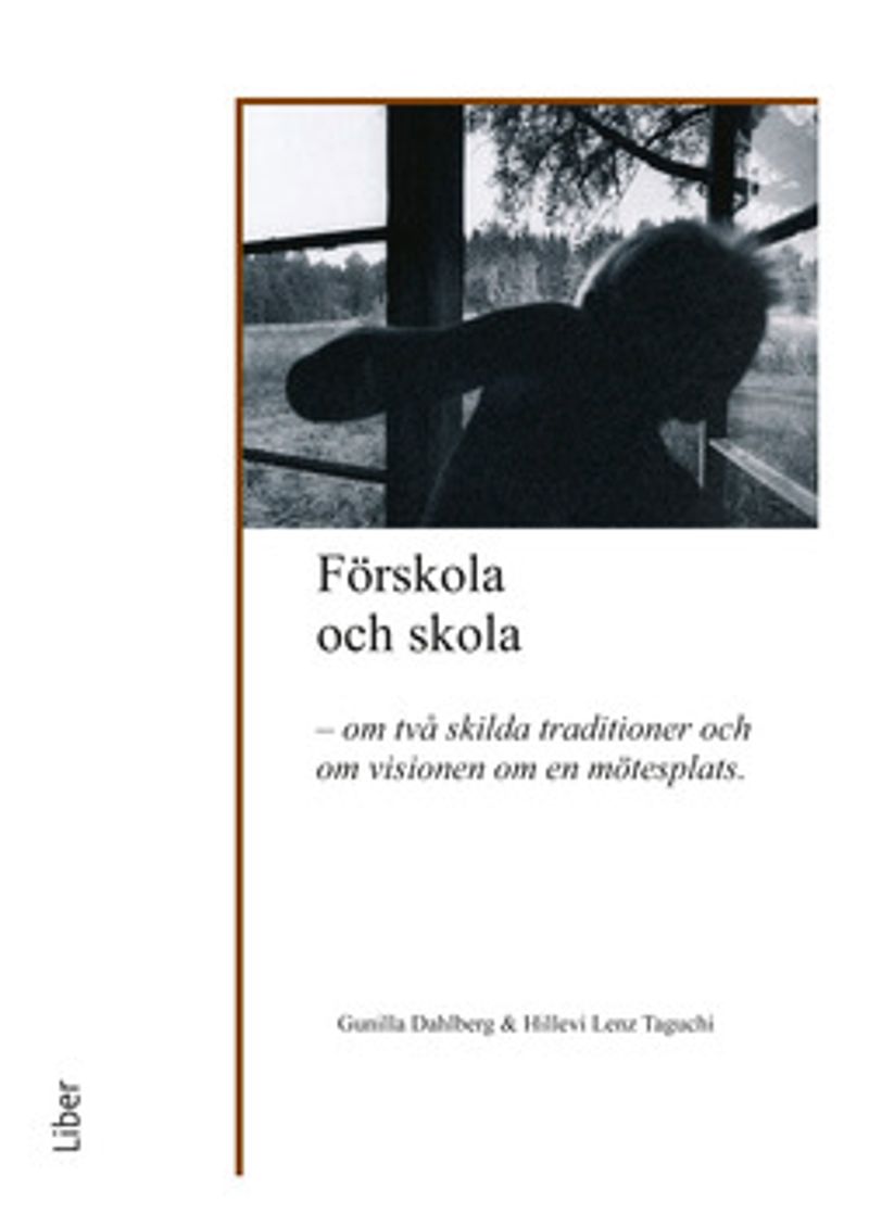 Förskola och skola : om två skilda traditioner och om visionen om en möjlig mötesplats