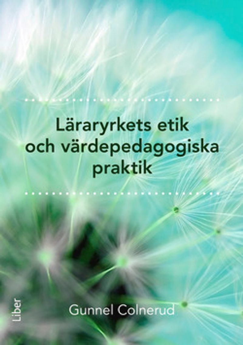 Läraryrkets etik och värdepedagogiska praktik