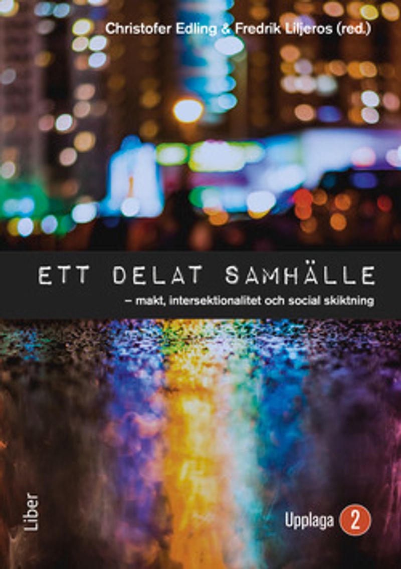 Ett delat samhälle : makt, intersektionalitet och sociala skiktning