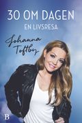 30 om dagen : en livsresa