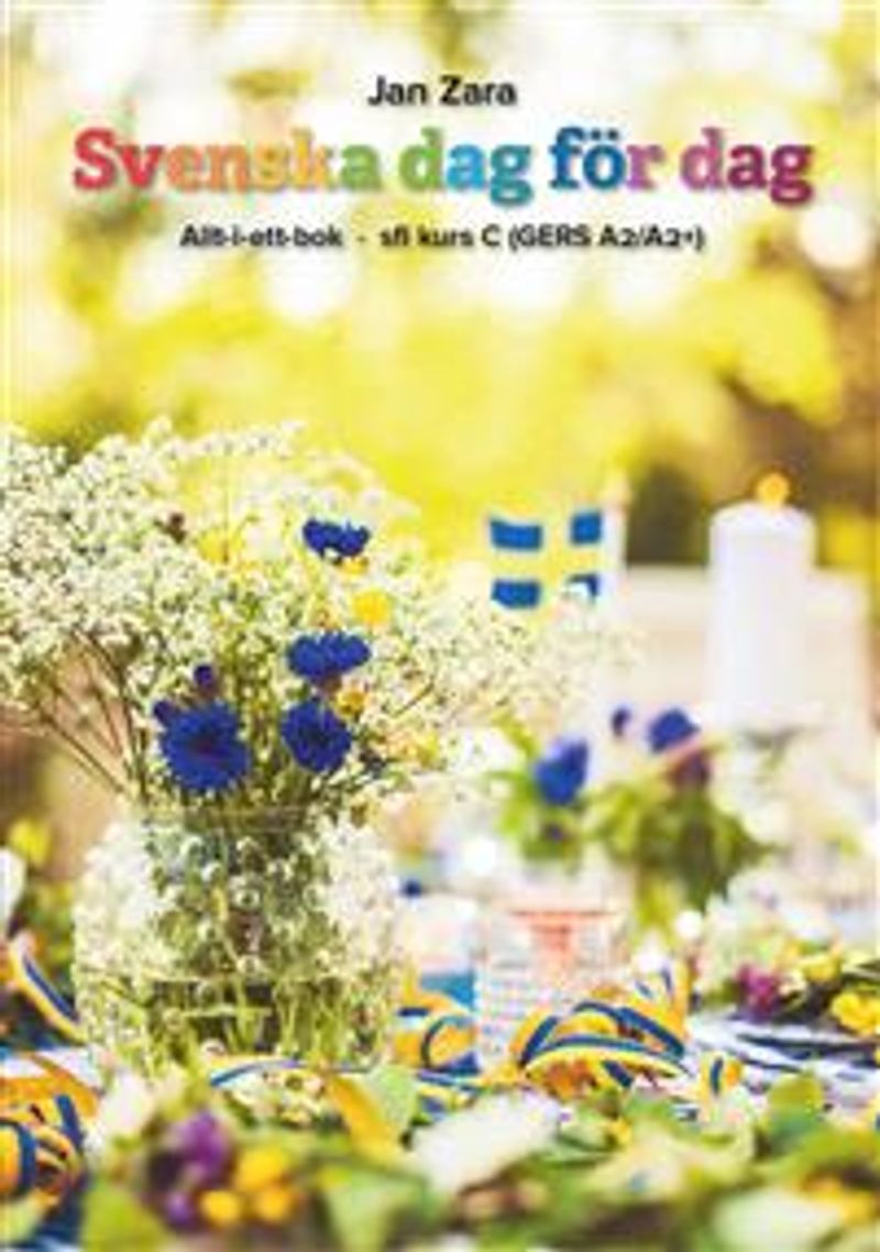 Svenska dag för dag : allt-i-ett-bok - sfi kurs C (GERS A2/A2+)