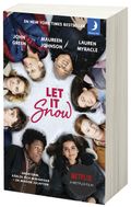 Let it snow : magisk julhelg i tre delar