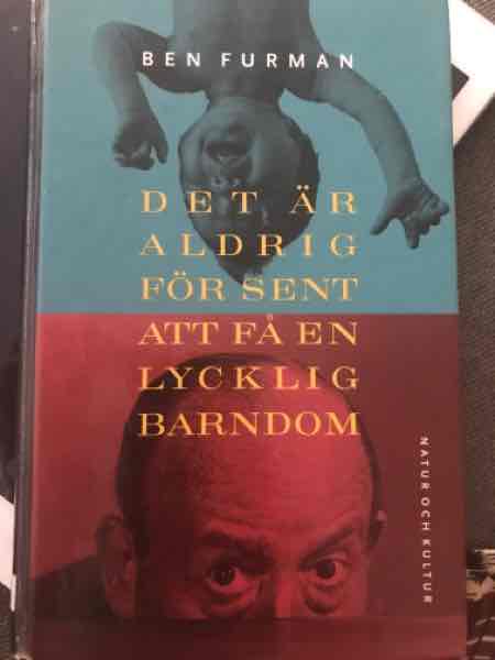Det är aldrig för sent att få en lycklig barndom 