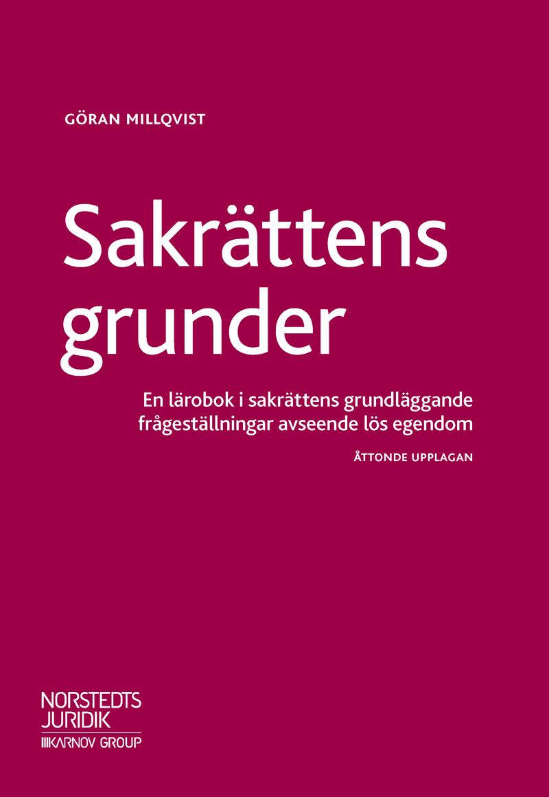 Sakrättens grunder : en lärobok i sakrättens grundläggande frågeställningar avseende lös egendom