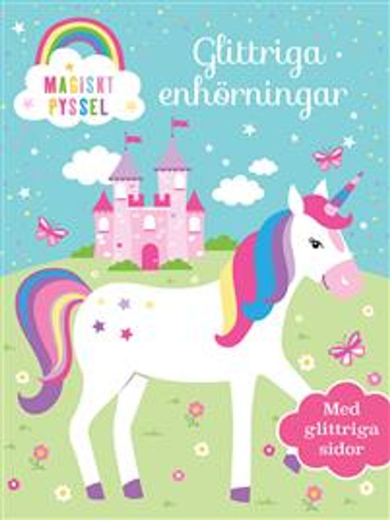 Glittriga enhörningar : magiskt pyssel