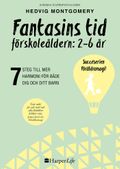 Fantasins tid : förskoleåldern: 2-6 år