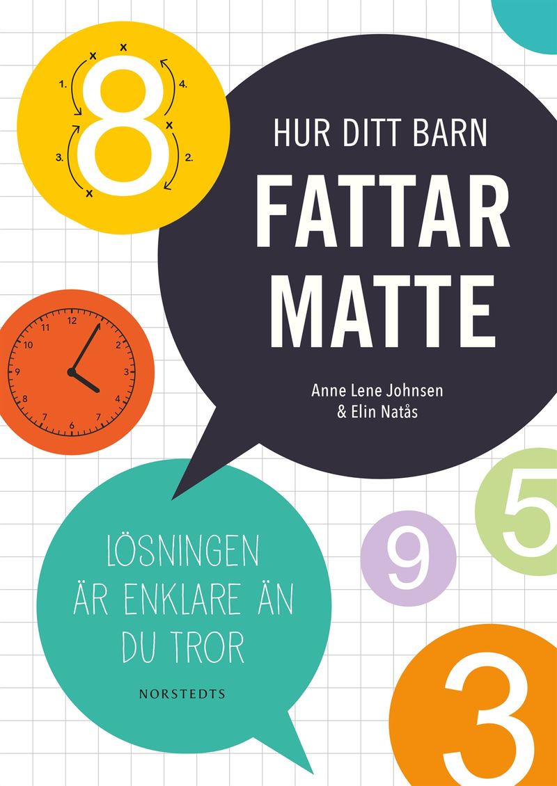 Hur ditt barn fattar matte : lösningen är enklare än du tror