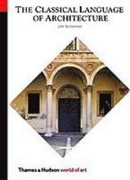 The Classical Language of Architecture 