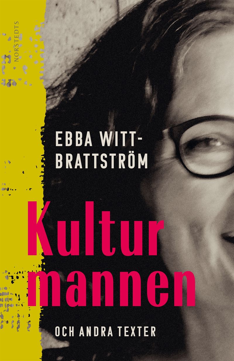 Ebba Witt-Brattström/Kulturmannen och andra texter