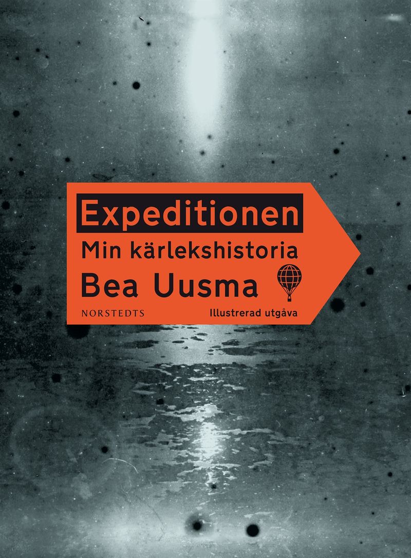 Expeditionen : min kärlekshistoria (illustrerad utgåva)