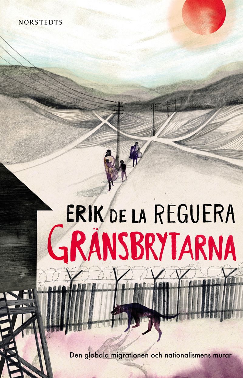 Gränsbrytarna : den globala migrationen och nationalismens murar