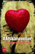 #Älskanoveller : 30 nyanser av kärlek