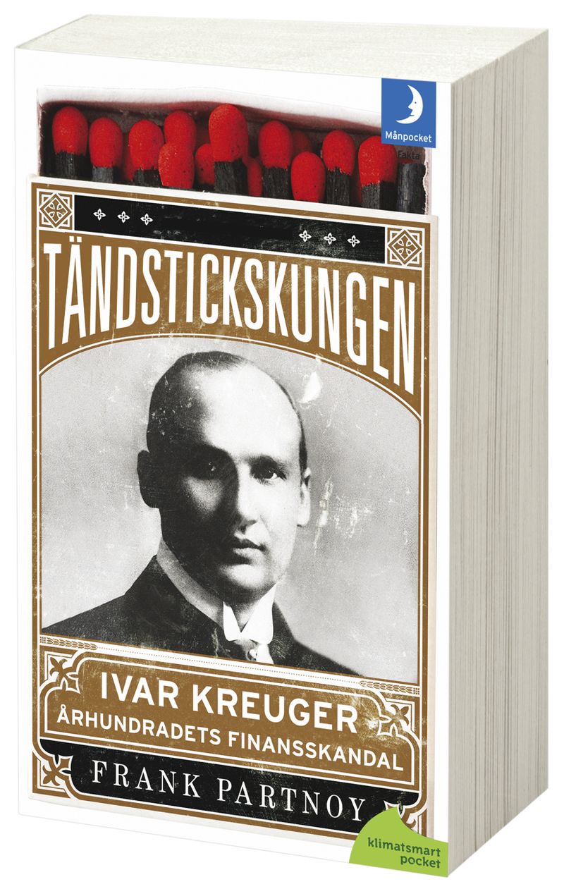 Tändstickskungen Ivar Kreuger : århundradets finansskandal