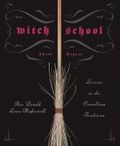 Witch School: Third Degree: Lessons in the Correllian Tradition