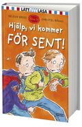 Hjälp, vi kommer för sent!