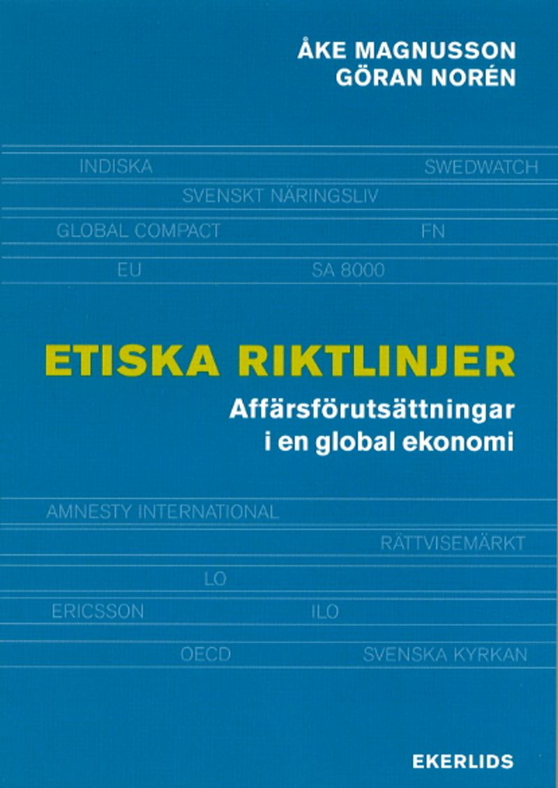 Etiska riktlinjer. Affärsutvecklingar i en global ekonomi