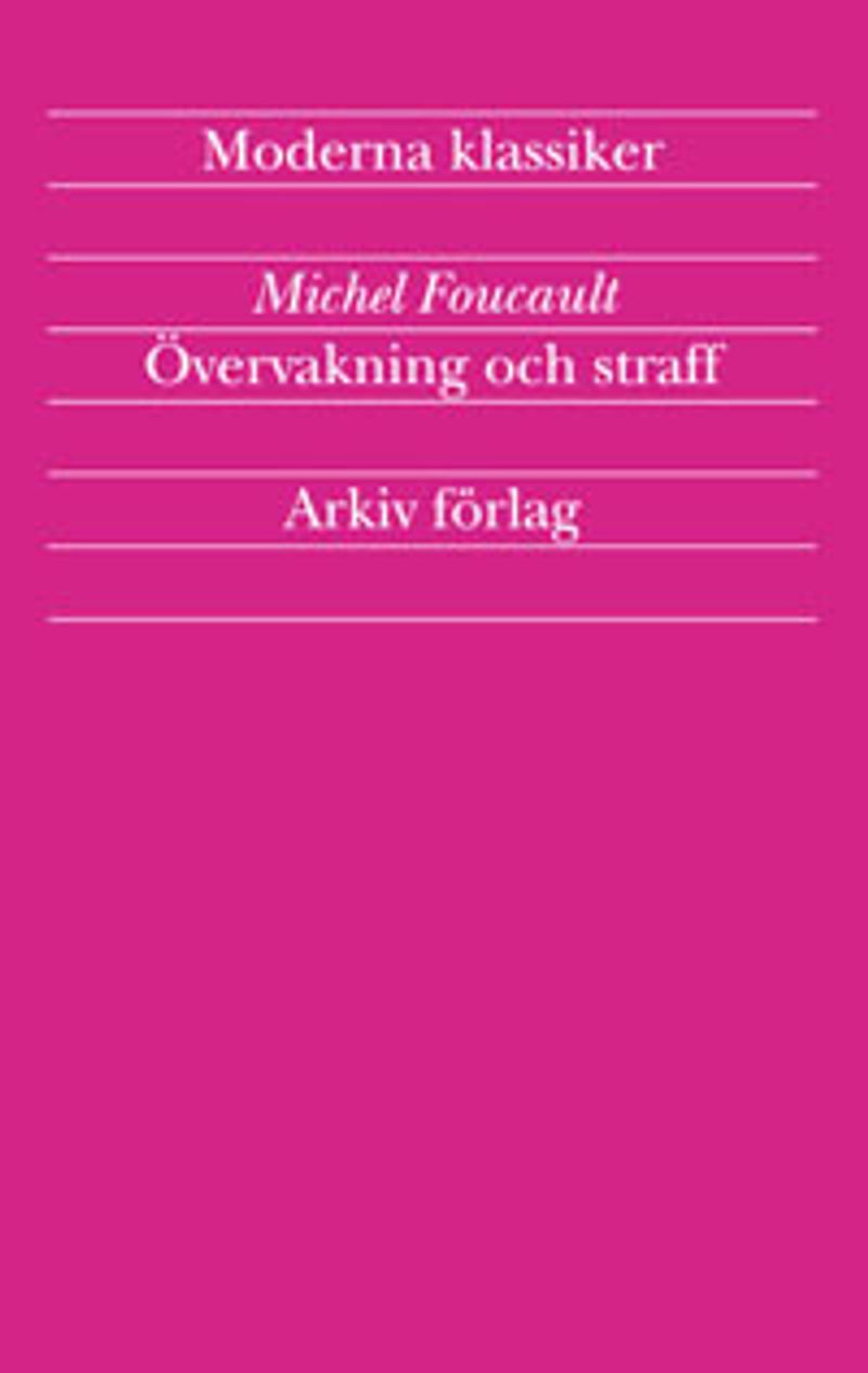 Övervakning och straff : fängelsets födelse