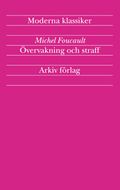 Övervakning och straff : fängelsets födelse
