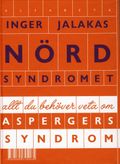 Nördsyndromet : allt du behöver veta om Aspergers syndrom