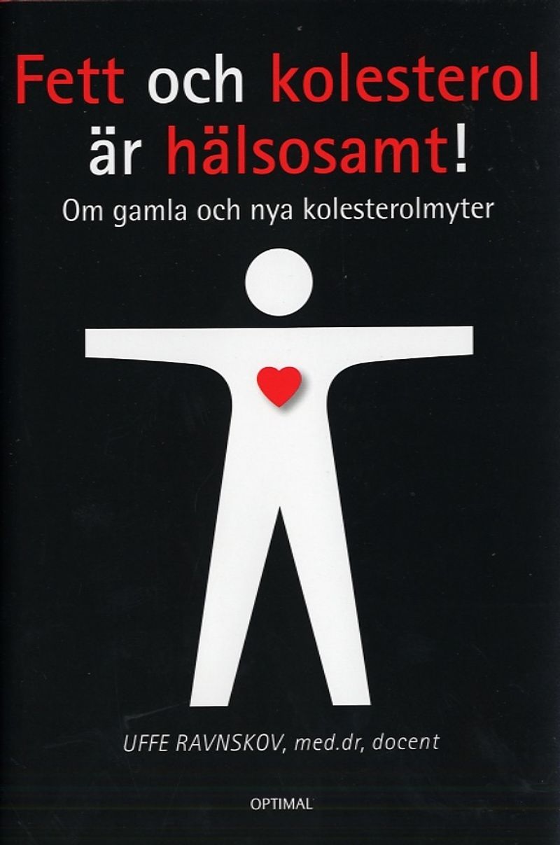 Fett och kolesterol är hälsosamt! - Om gamla och nya kolesterolmyter